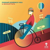 Fiumanò Domenico Violi - Il Biciclettista (CD)