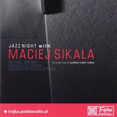 Maciej Sikała: Jazz with Night, Koncert live PR [CD]