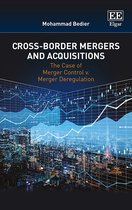 Cross–Border Mergers and Acquisitions – The Case of Merger Control v. Merger Deregulation