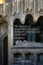 Canterbury & York Society-The Register of Richard Fleming Bishop of Lincoln 1420-1431: III