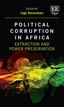 Political Corruption in Africa – Extraction and Power Preservation