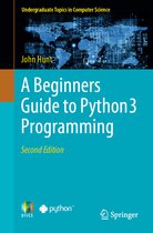 Undergraduate Topics in Computer Science-A Beginners Guide to Python 3 Programming