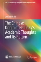 The M.A.K. Halliday Library Functional Linguistics Series- Halliday and Chinese Linguistics: The Full Circle
