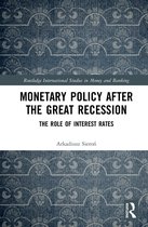 Routledge International Studies in Money and Banking- Monetary Policy after the Great Recession