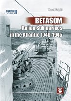 Maritime Series- Betasom