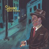 Subsonics - Good Violence (LP)