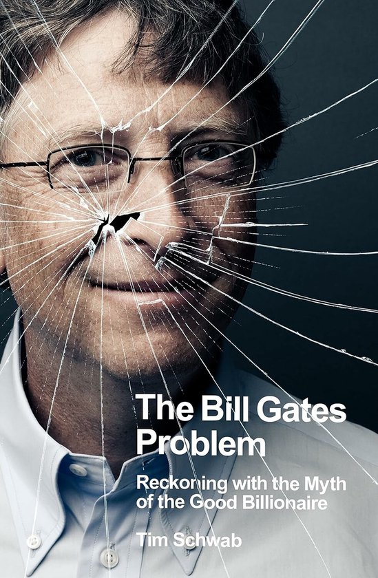 The Bill Gates Problem | Tim Schwab - cover