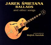 Jarek Śmietana: Ballads and others [CD]