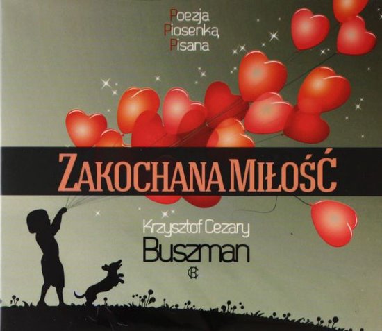 Various Artists: Zakochana Miłość (Poezja K.C. Buszmana) [CD]