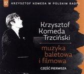 Krzysztof Komeda w Polskim Radiu Vol. 2 - Nagrania baletowe i filmowe część pierwsza [CD]