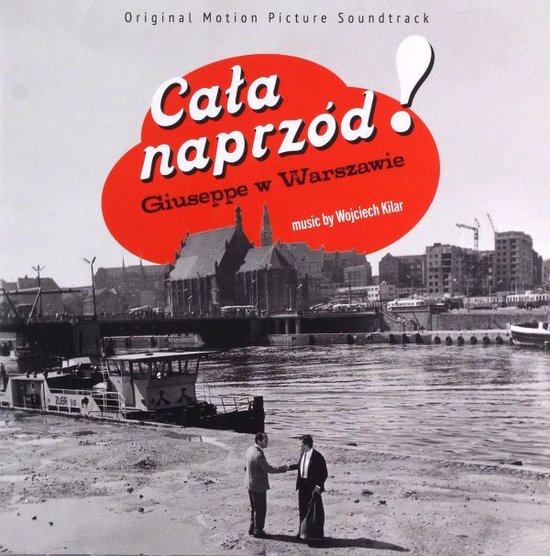 Wojciech Kilar: Cała naprzód / Giuseppe w Warszawie [CD]