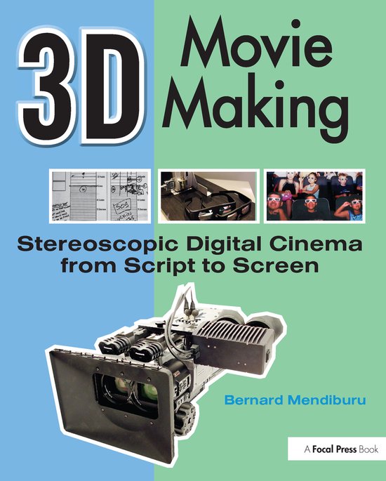 ISBN 3D Movie Making : Stereoscopic Digital Cinema from Script to Screen, Pellicule, Anglais, 230 pages