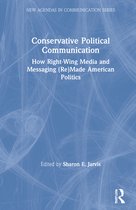 New Agendas in Communication Series- Conservative Political Communication