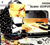 Noon: Bleak Output Max (digipack) [CD]