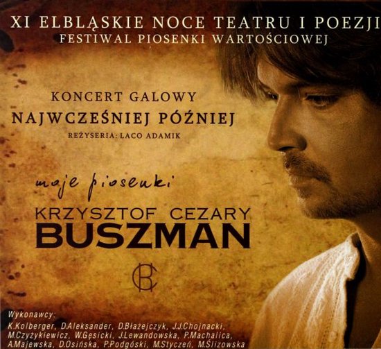 Krzysztof Cezary Buszman: Najwcześniej Później - Moje Piosenki (digipack) [CD]