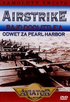 Wielka Encyklopedia Lotnictwa 08: AIRSTRIKE - Rajd Doolittle'a [DVD]