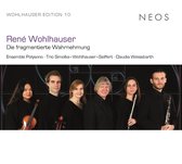 Ensemble Polysono, Trio Simolka-Wohlhauser-Seifert, Claudia Weissbarth - René Wohlhauser: Die Fragmentierte Wahrnehmung (CD)