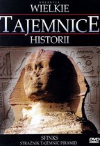 Wielkie Tajemnice Historii: Sfinks - Strażnik Tajemnic Piramid [DVD]