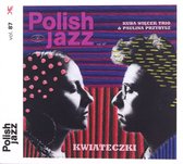 Kuba Więcek Trio & Paulina Przybysz: Kwiateczki / Polish Jazz Vol. 87 [CD]