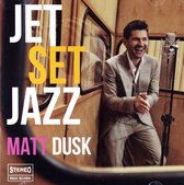 Matt Dusk: Jet set jazz [CD]