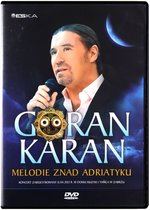 Goran Karan: Melodie znad Adriatyku [DVD]