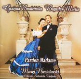 Grażyna Brodzińska & Bogusław Morka: Pardon Madam [CD]