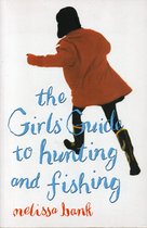The Girls' Guide to Hunting and Fishing