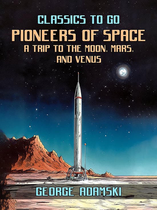 Foto: Classics to go pioneers of space a trip to the moon mars and venus