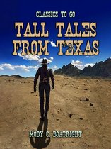 Classics To Go - Tall Tales From Texas