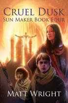 The Sun Maker Saga 4 - Cruel Dusk