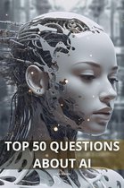 Top 50 Questions About AI
