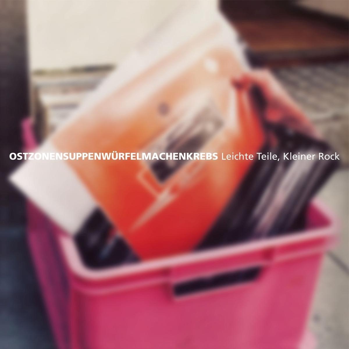 Ostzonensuppenwurfelmachenkrebs - Leichte Teile, Kleiner Rock (CD)
