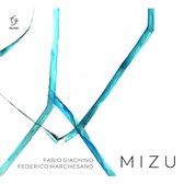 Fabio Giachino & Federico Marchesano - Mizu (CD)