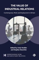 Understanding Work and Employment Relations-The Value of Industrial Relations
