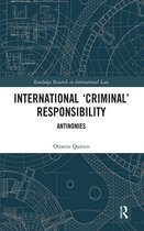 Routledge Research in International Law- International ‘Criminal’ Responsibility