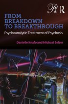 Psychoanalysis in a New Key Book Series- From Breakdown to Breakthrough