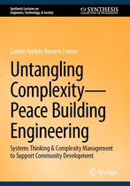 Synthesis Lectures on Engineers, Technology, & Society 29 - Untangling Complexity—Peace Building Engineering