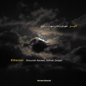 Shouresh Ranaee & Sohrab Zargari - Ethereal (CD)