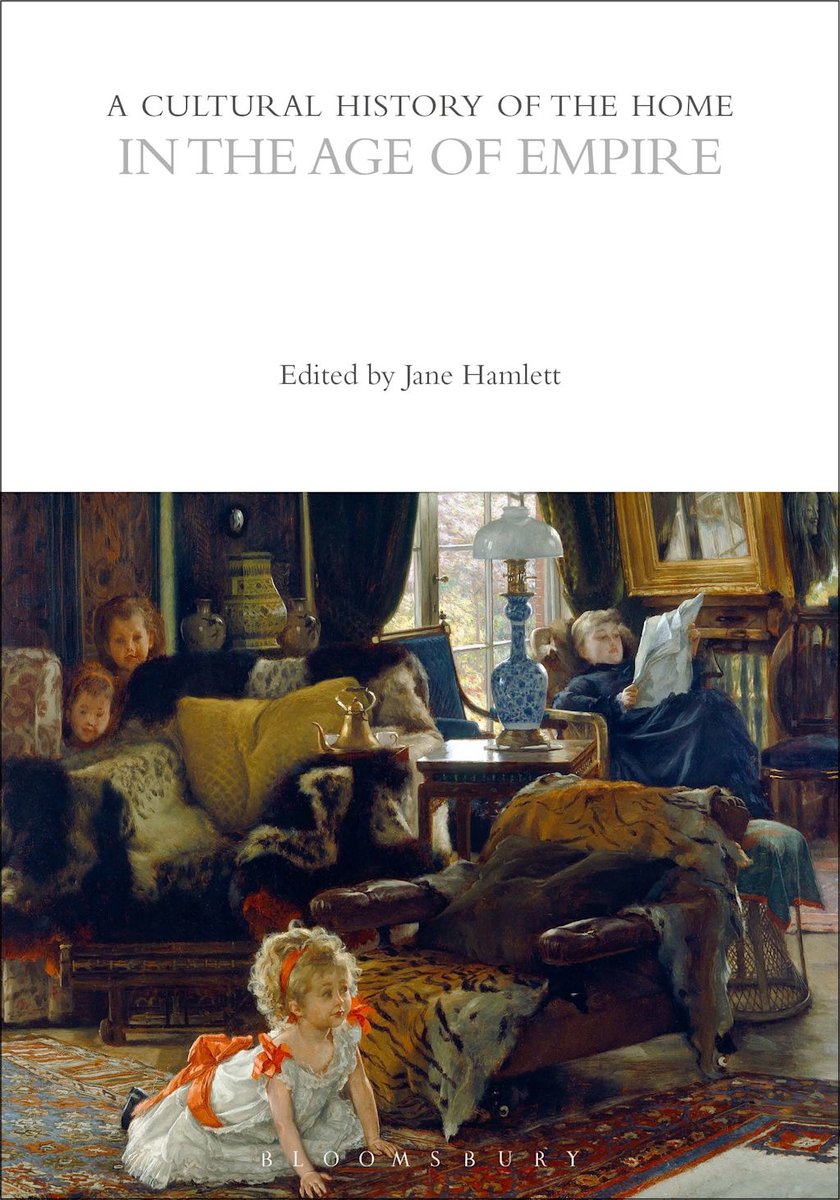 The Cultural Histories Series-A Cultural History of the Home in the Age of Empire - Jane Hamlett (Anthology Editor)