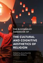 Bloomsbury Handbooks-The Bloomsbury Handbook of the Cultural and Cognitive Aesthetics of Religion