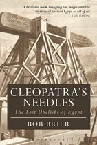 Cleopatra's Needles The Lost Obelisks of Egypt Bloomsbury Egyptology
