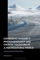 Comparing Husserl’s Phenomenology and Chinese Yogacara in a Multicultural World