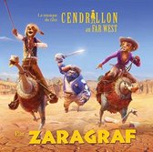 Zaragraf - Cendrillon Au Far West (CD)