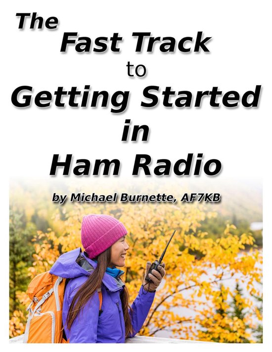 The Fast Track to Getting Started in Ham Radio - cover
