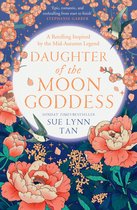 The Celestial Kingdom Duology 1 - Daughter of the Moon Goddess