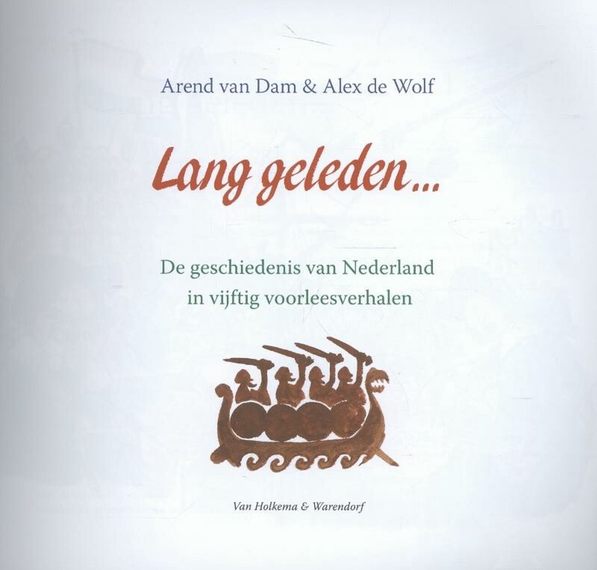 Lang geleden - De geschiedenis van Nederland in vijftig voorleesverhalen - back cover