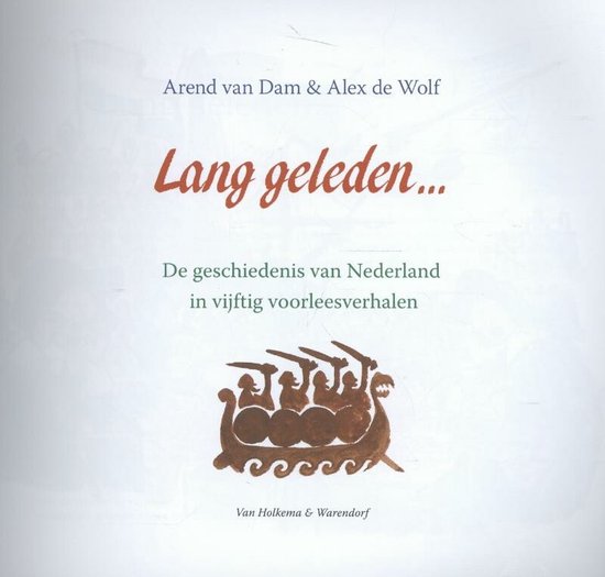 Lang geleden - De geschiedenis van Nederland in vijftig voorleesverhalen