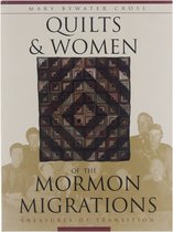 Quilts and Women of the Mormon Migrations
