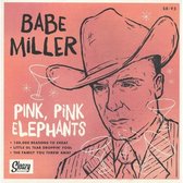 Babe Miller - Pink, Pink Elephants (7" Vinyl Single)