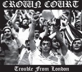 Crown Court - Trouble From London (LP)